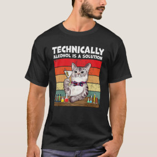 Camiseta Técnicamente El Alcohol Es Una Solución Gato