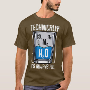 Camiseta Técnicamente, El Vaso Siempre Es Ciencia Plena