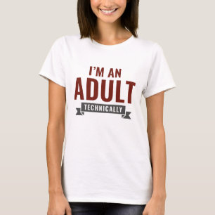 Camiseta Técnicamente soy un adulto