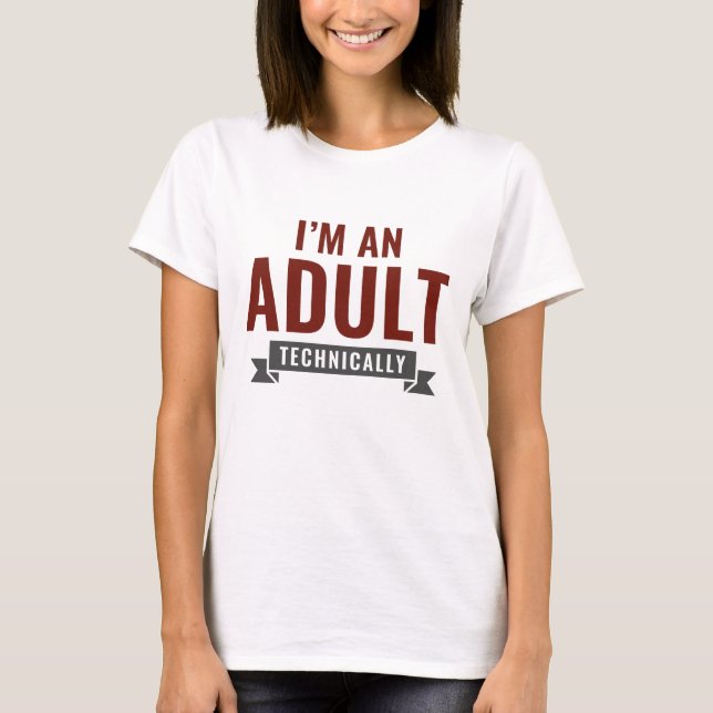 Camiseta Técnicamente soy un adulto (Anverso)