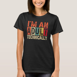 Camiseta Técnicamente Soy Un Adulto Cumpleaños 18 Vintage 1
