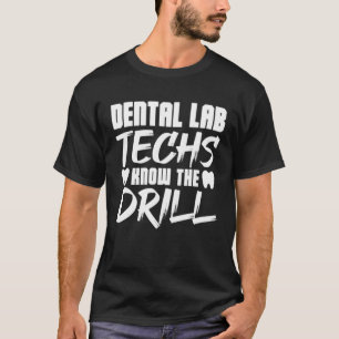 Camiseta Técnicas de laboratorio dental conocen el taladro
