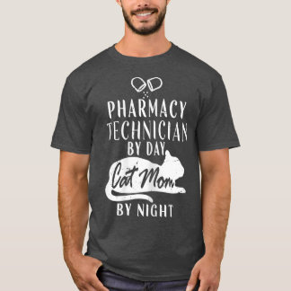 Camiseta Técnicas Farmacéuticas Por Día Gato Mamá Por Noche
