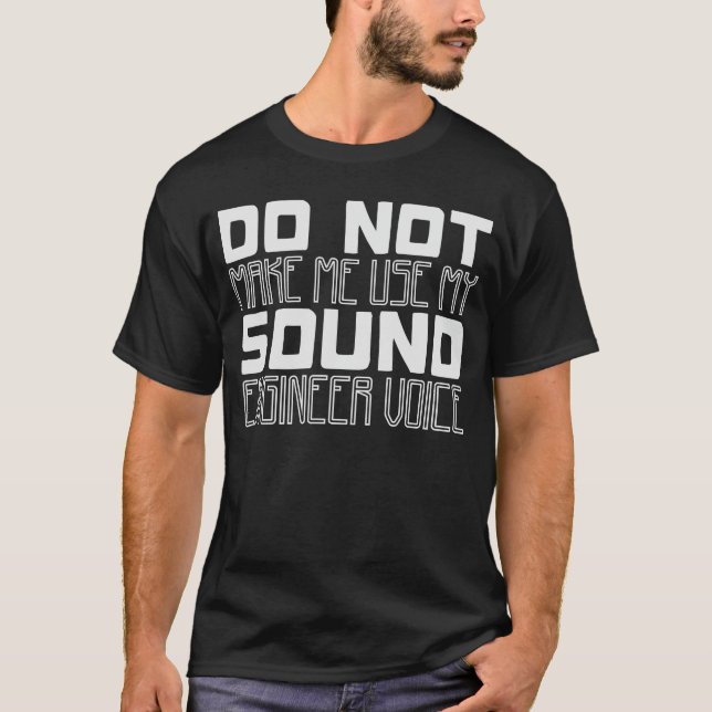 Camiseta Técnico de audio de Chiste de voz de ingeniero de  (Anverso)