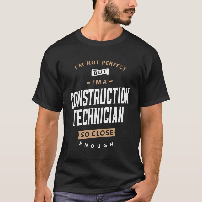 Camiseta Técnico de construcción imperfecto pero calificado (Anverso)