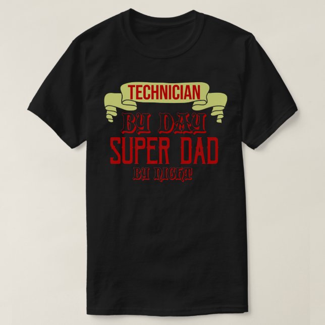 Camiseta Técnico de día, super papá de noche1105 (Diseño del anverso)