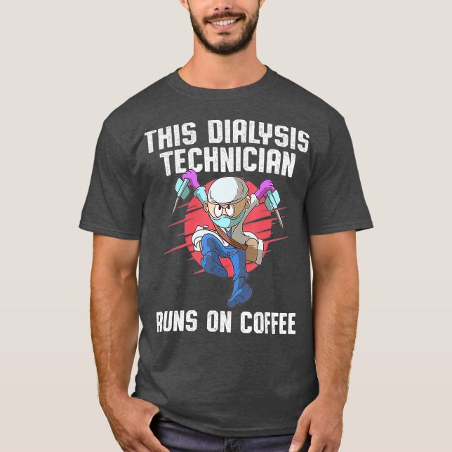Camiseta Técnico de diálisis administra tecnología de nefro (Anverso)