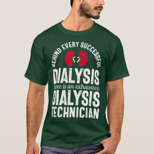 Camiseta Técnico de diálisis detrás de cada nefrología