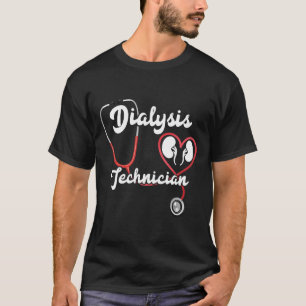 Camiseta Técnico de diálisis Enfermera técnica de nefrologí
