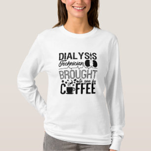 Camiseta Técnico De Diálisis Traído Por Nefrología De Café
