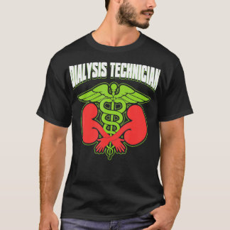 Camiseta Técnico de diálisis Tratamiento Nefrología Tecnolo