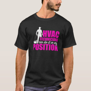Camiseta Técnico de HVAC Cualquier posición Funny HVAC Te