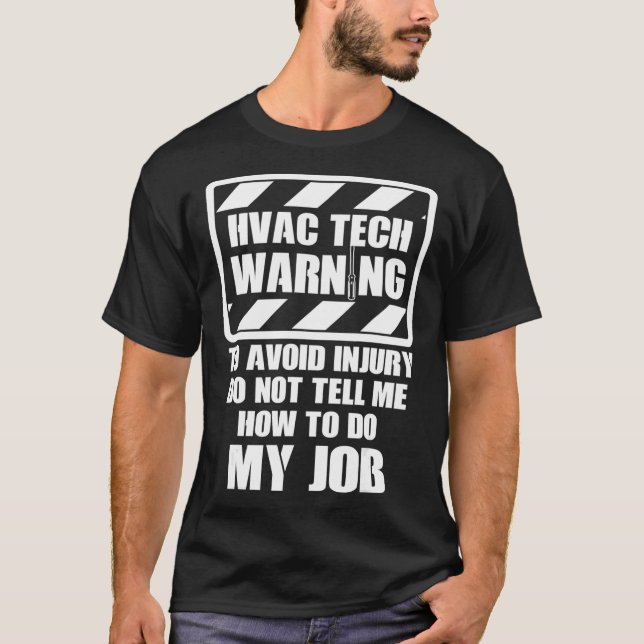 Camiseta Técnico de HVAC Mi trabajo Funny HVAC Tech  (Anverso)