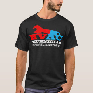 Camiseta Técnico de HVAC Si Eres Un Mess Caliente Puedo Ayu
