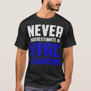 Camiseta Técnico de HVAC subestima divertida tecnología H