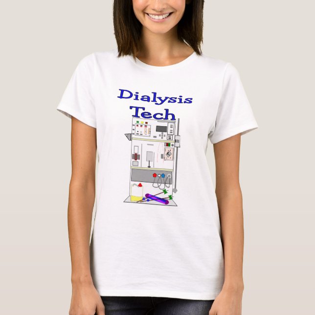 Camiseta Técnico de la diálisis--Diseño de máquina de (Anverso)