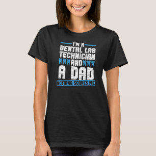 Camiseta Técnico de laboratorio dental papá Denture Technic