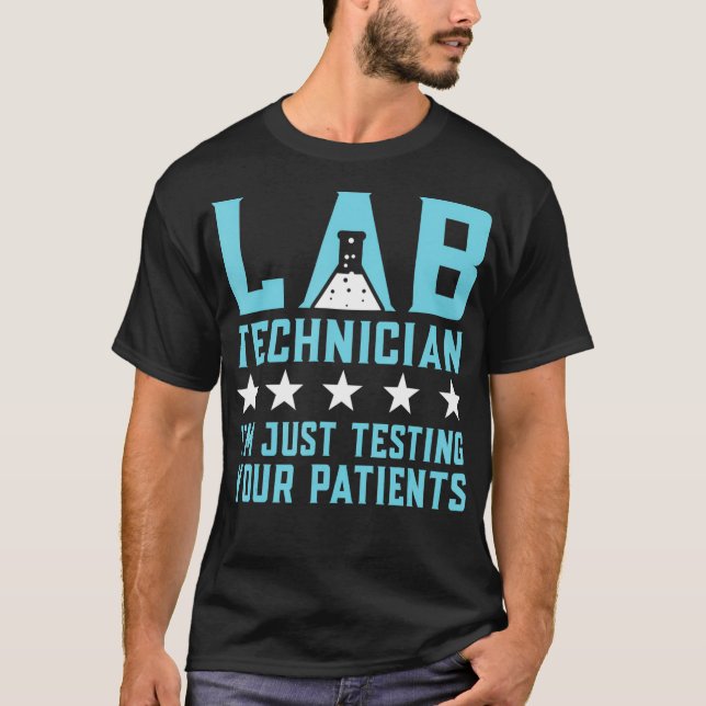 Camiseta Técnico de laboratorio probando sus pacientes Pun  (Anverso)