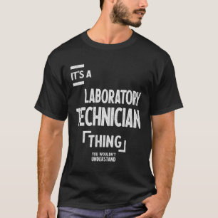 Camiseta Técnico de Laboratorio Regalo Gracioso Título de T