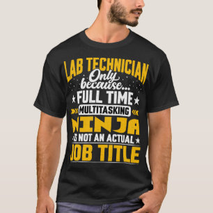 Camiseta Técnico de Laboratorio Título de Trabajo Funny Téc