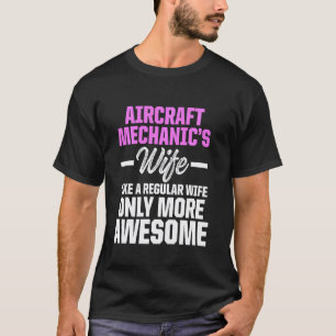 Camiseta Técnico de mantenimiento esposa de mecánico de aer