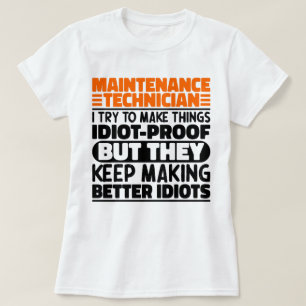 Camiseta Técnico De Mantenimiento Intento Hacer Las Cosas D