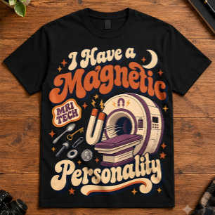 Camiseta Técnico de MRI Tengo personalidad magnética Radiol