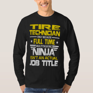 Camiseta Técnico De Neumáticos Ninja No Es Un Título De Tra