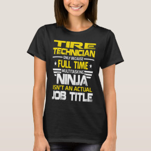 Camiseta Técnico de Neumáticos Ninja No es un Título de Tra