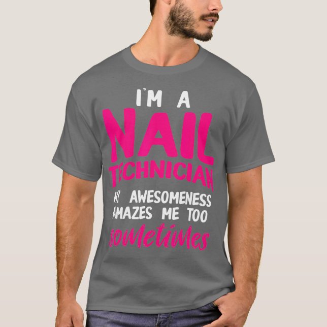 Camiseta Técnico de uñas asombra a artista de tecnología de (Anverso)