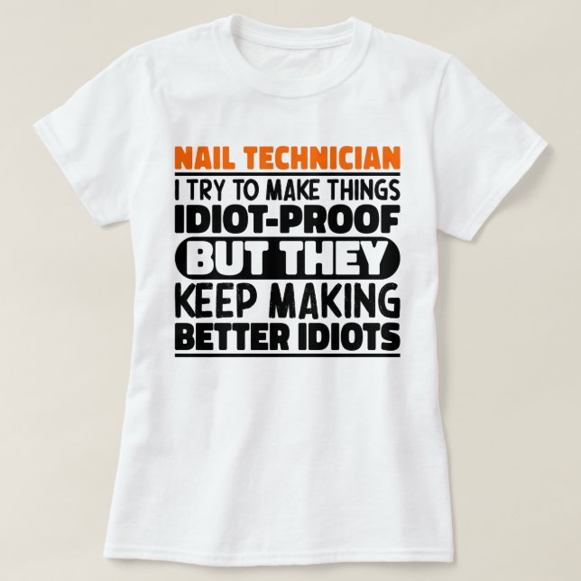 Camiseta Técnico De Uñas Intento Hacer Las Cosas Divertidas (Diseño del anverso)