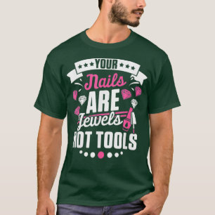 Camiseta Técnico de uñas No Herramientas Artista De Tecnolo