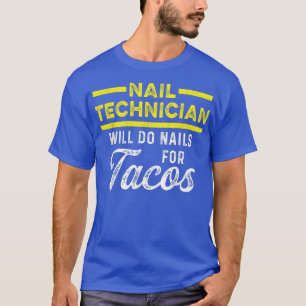 Camiseta Técnico de uñas Tacos Nail Tech Artista