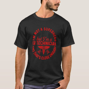 Camiseta Técnico de Urgencias Héroe Técnico de Sala de Emer