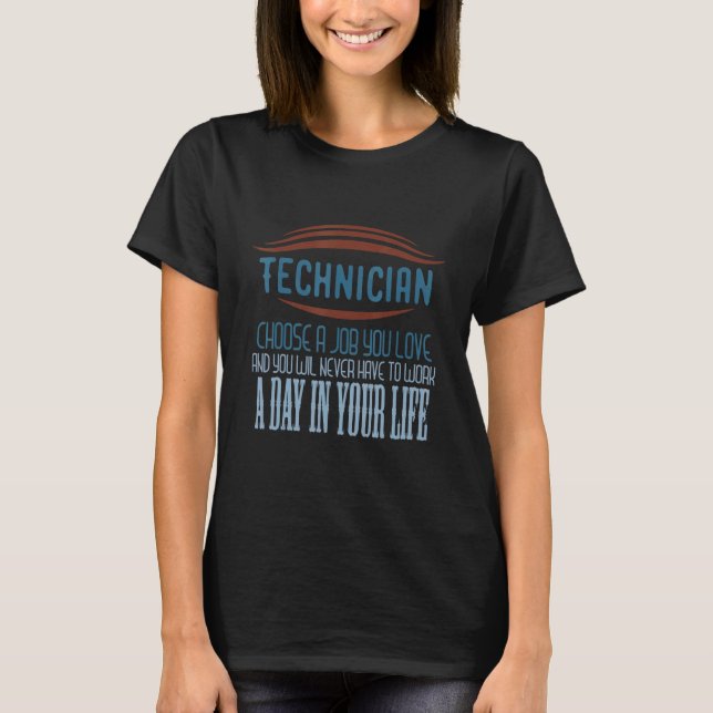 Camiseta Técnico Elige Un Trabajo Que Te Encanta Las Citas (Anverso)