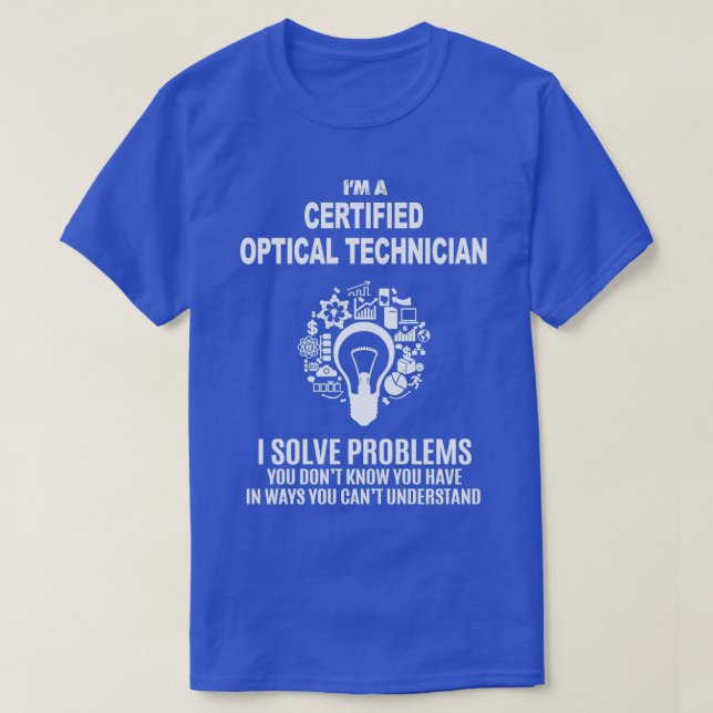CAMISETA TÉCNICO ÓPTICO CERTIFICADO RESOLVER PROBLEMAS BLAN (Diseño del anverso)