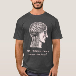 Camiseta Técnicos de MRI: Siempre claro dirigido -