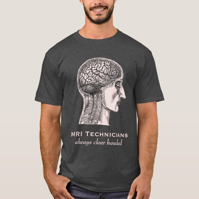 Camiseta Técnicos de MRI: Siempre claro dirigido - (Anverso)