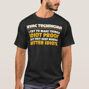 Camiseta Técnicos que trato de hacer las cosas idiotas prue