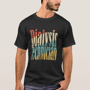Camiseta Tecnología de diálisis Rótulos Nefrología Tecnolog
