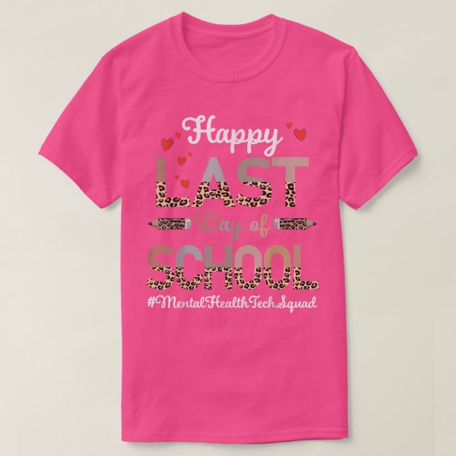 Camiseta Tecnología de salud mental Happy Last Day School L (Diseño del anverso)