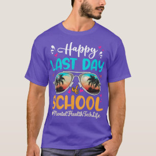 Camiseta Tecnología de salud mental Happy Last Day School S
