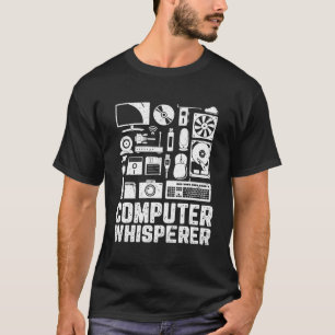Camiseta Tecnología divertida de ordenador Whisperer Admite