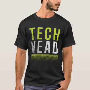 Camiseta Tecnología Enthusiast Tech Junkie Tech Head Tecnol