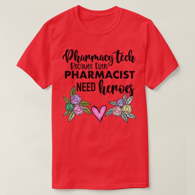 Camiseta Tecnología Farmacéutica Porque Incluso Los Farmacé (Diseño del anverso)