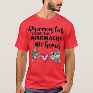 Camiseta Tecnología Farmacéutica Porque Incluso Los Farmacé