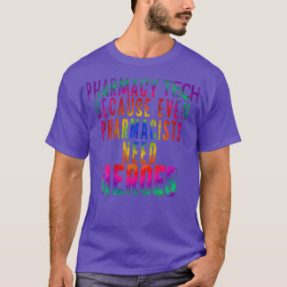 Camiseta Tecnología Farmacéutica Porque Incluso Los Farmacé