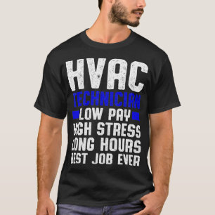 Camiseta Tecnología HVAC de baja remuneración Funny HVAC Te