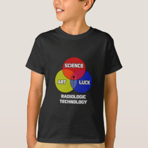 Camiseta Tecnología radiológica .. Suerte del arte de la ci