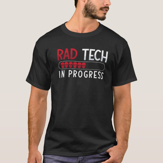 Camiseta Tecnólogo De Rad Tech In Progress Xray Rad Techs R (Anverso)